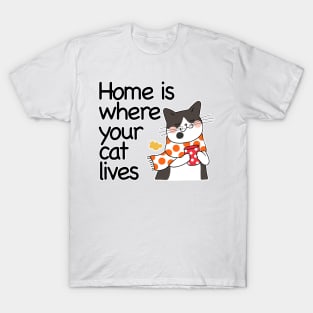 Home Is Where Your Cat Lives T-Shirt